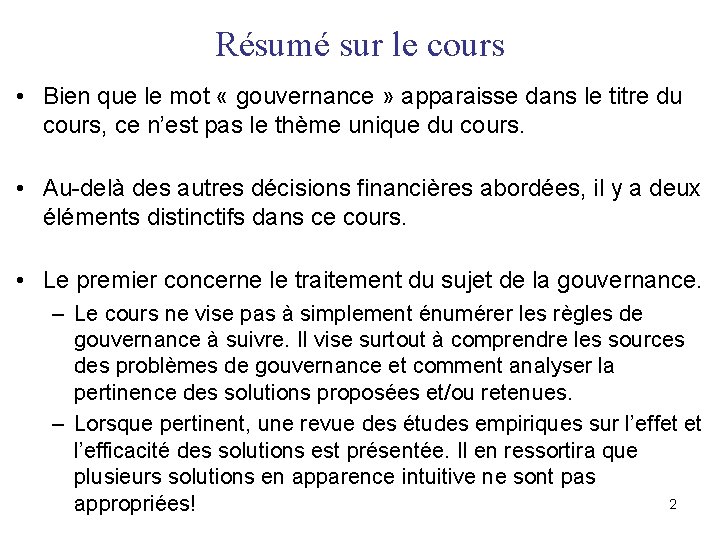 Résumé sur le cours • Bien que le mot « gouvernance » apparaisse dans