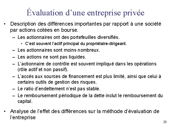 Évaluation d’une entreprise privée • Description des différences importantes par rapport à une société
