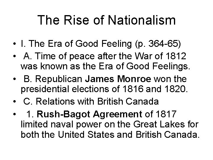 The Rise of Nationalism • I. The Era of Good Feeling (p. 364 -65)