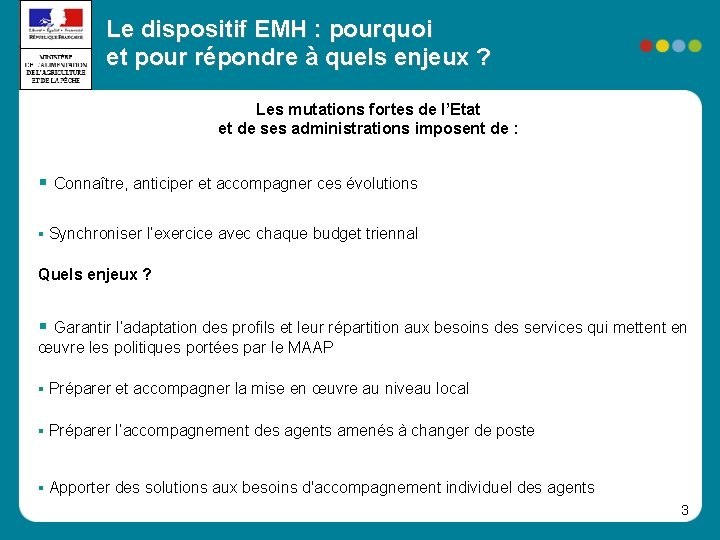 Le dispositif EMH : pourquoi et pour répondre à quels enjeux ? Les mutations