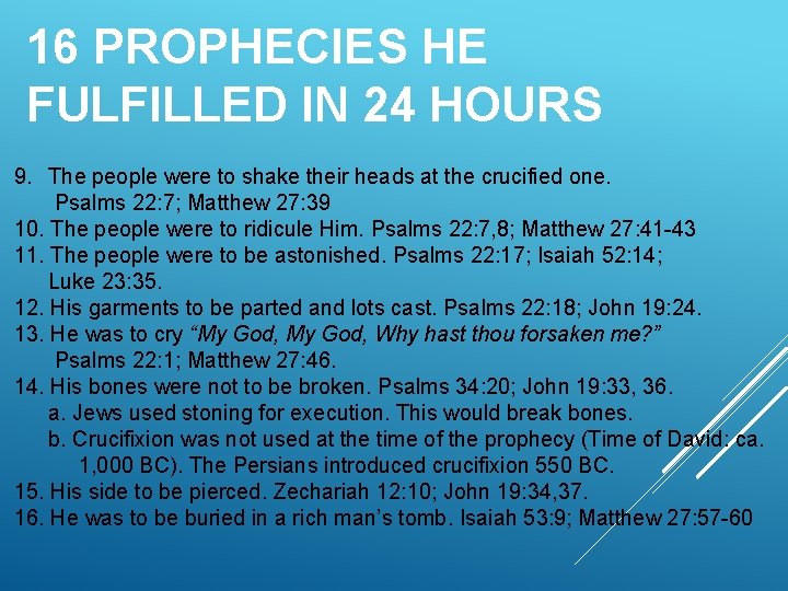 16 PROPHECIES HE FULFILLED IN 24 HOURS 9. The people were to shake their