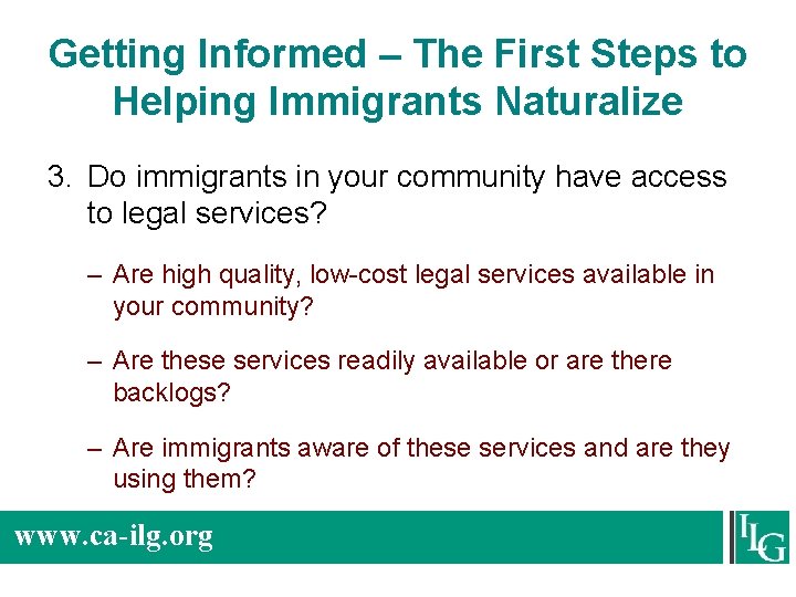 Getting Informed – The First Steps to Helping Immigrants Naturalize 3. Do immigrants in