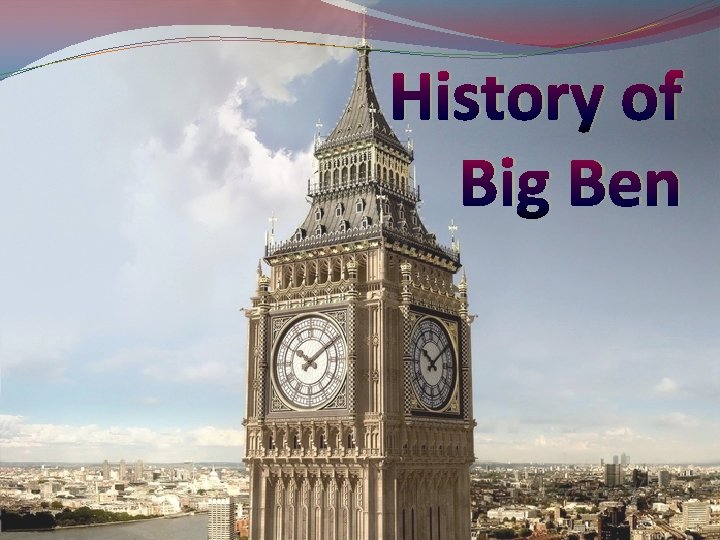 History of Big Ben 