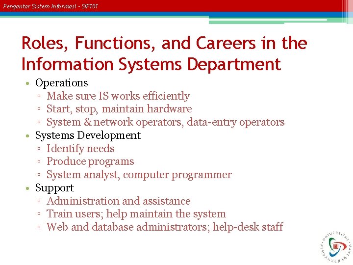 Pengantar Sistem Informasi – SIF 101 Roles, Functions, and Careers in the Information Systems