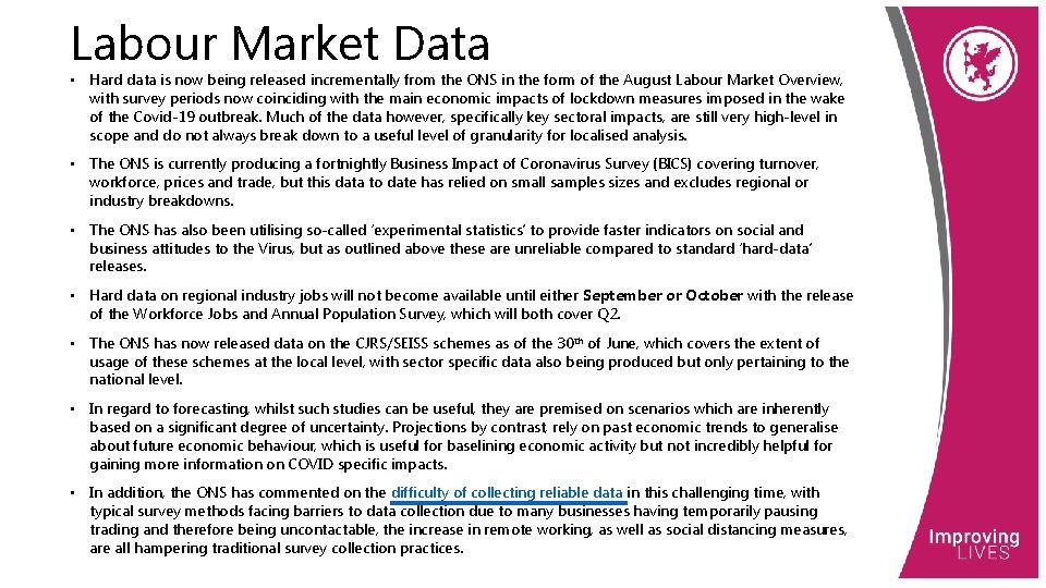 Labour Market Data • Hard data is now being released incrementally from the ONS