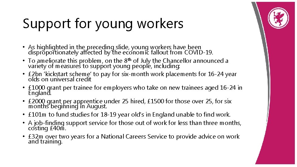 Support for young workers • As highlighted in the preceding slide, young workers have