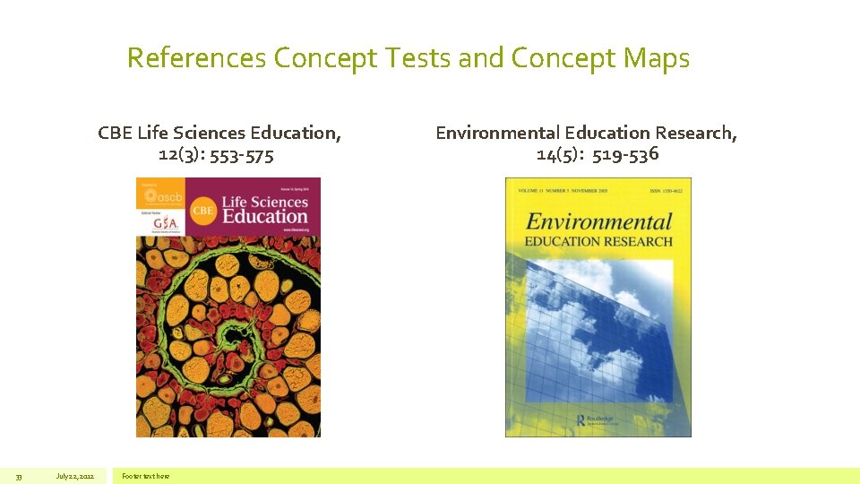 References Concept Tests and Concept Maps CBE Life Sciences Education, 12(3): 553 -575 33