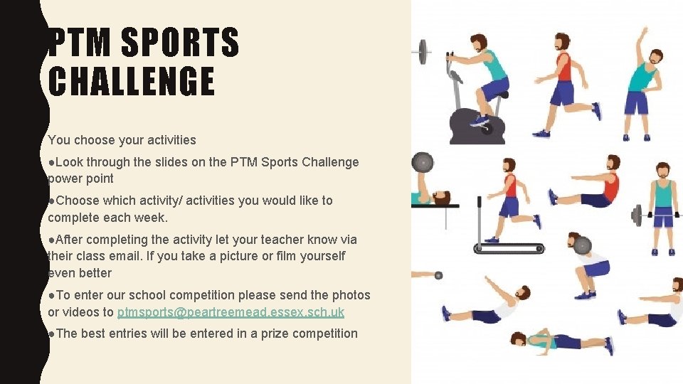 PTM SPORTS CHALLENGE You choose your activities ●Look through the slides on the PTM