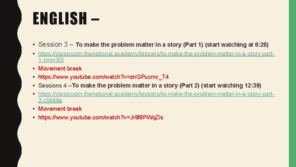 ENGLISH – • Session 3 – To make the problem matter in a story