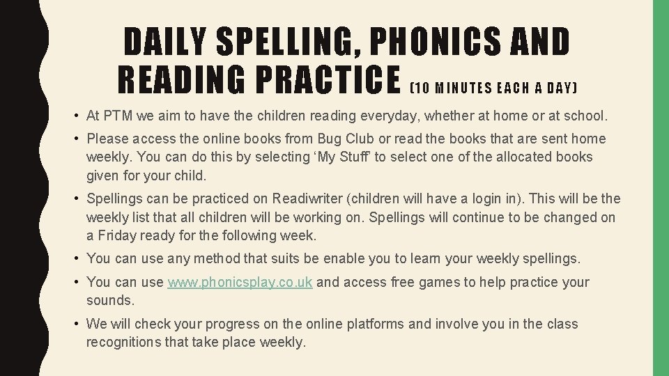 DAILY SPELLING, PHONICS AND READING PRACTICE (10 MINUTES EACH A DAY) • At PTM