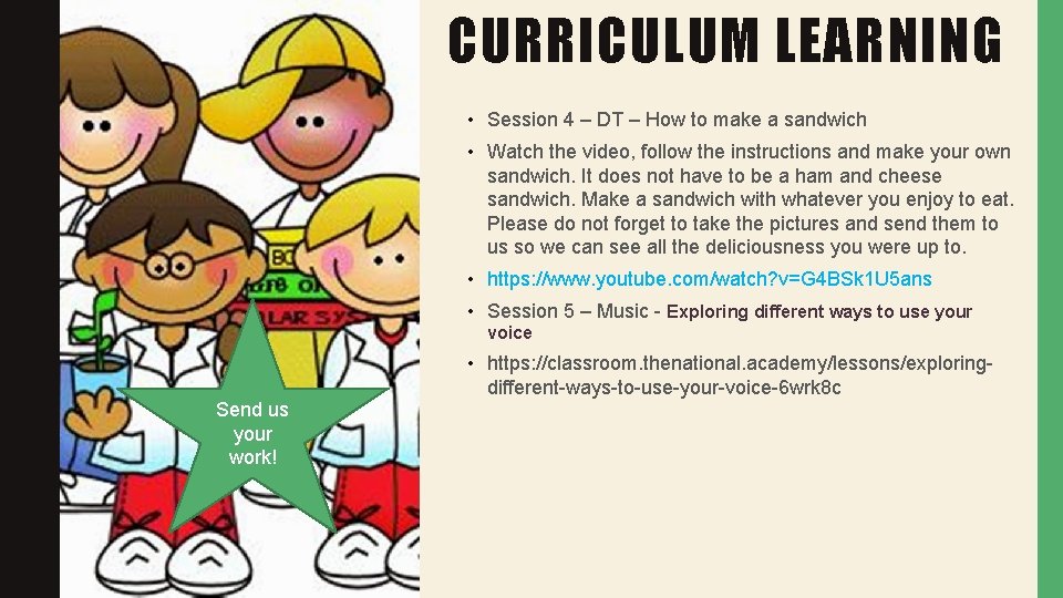 CURRICULUM LEARNING • Session 4 – DT – How to make a sandwich •