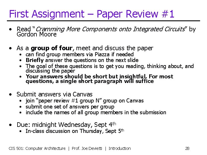 First Assignment – Paper Review #1 • Read “Cramming More Components onto Integrated Circuits”