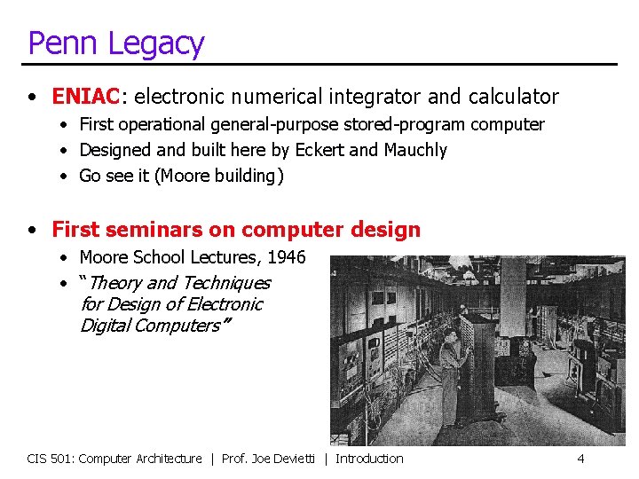 Penn Legacy • ENIAC: electronic numerical integrator and calculator • First operational general-purpose stored-program