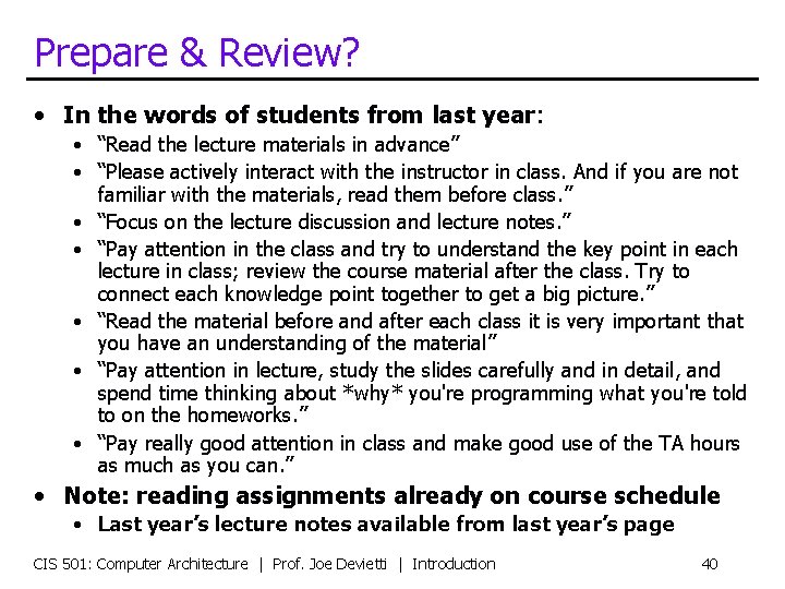 Prepare & Review? • In the words of students from last year: • “Read