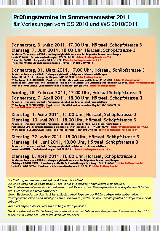 Prüfungstermine im Sommersemester 2011 für Vorlesungen vom SS 2010 und WS 2010/2011 Donnerstag, 3.