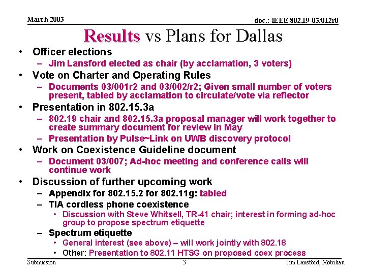 March 2003 doc. : IEEE 802. 19 -03/012 r 0 Results vs Plans for