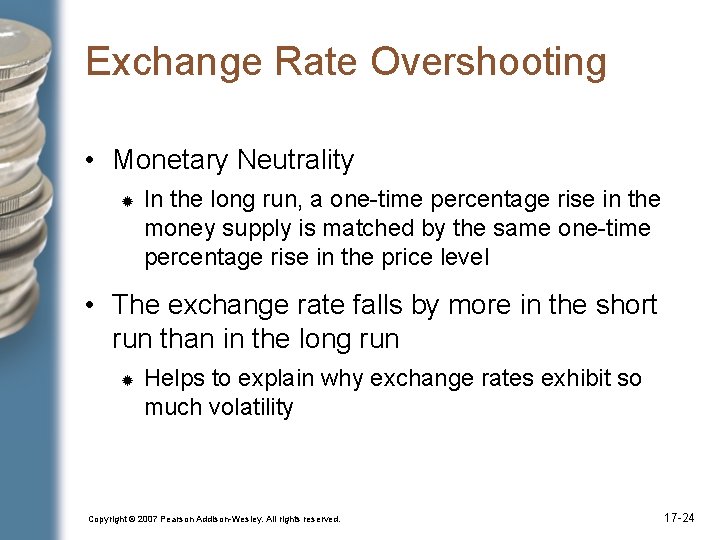 Exchange Rate Overshooting • Monetary Neutrality In the long run, a one-time percentage rise