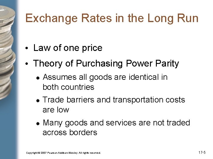 Exchange Rates in the Long Run • Law of one price • Theory of