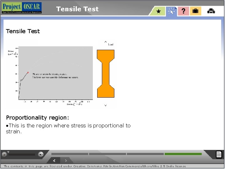 Tensile Test Proportionality region: • This is the region where stress is proportional to