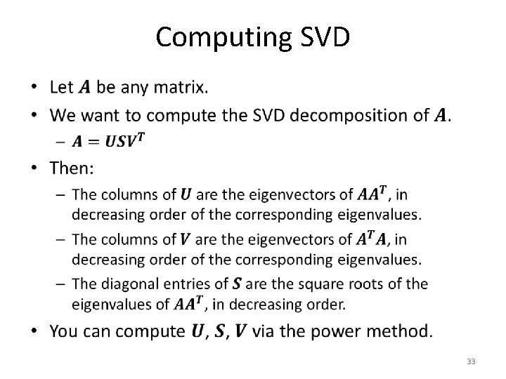 Computing SVD • 33 