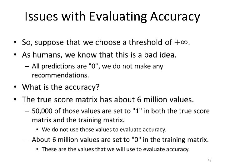 Issues with Evaluating Accuracy • 42 