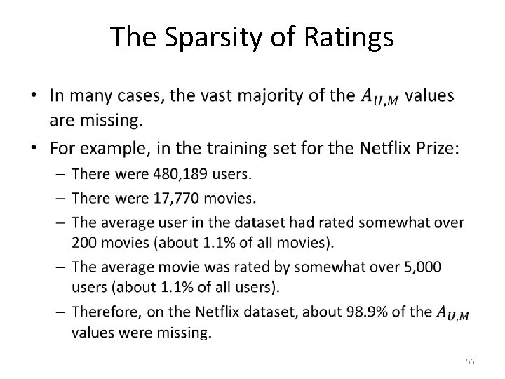 The Sparsity of Ratings • 56 