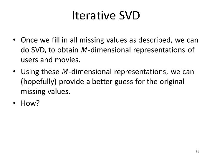 Iterative SVD • 61 