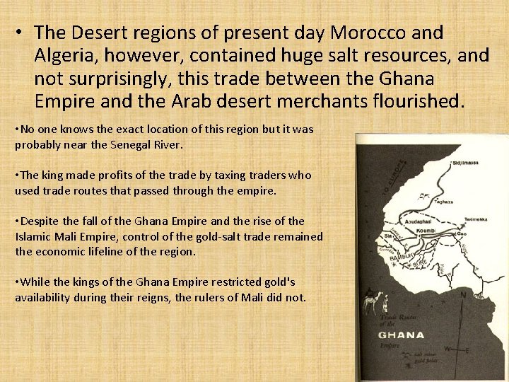  • The Desert regions of present day Morocco and Algeria, however, contained huge