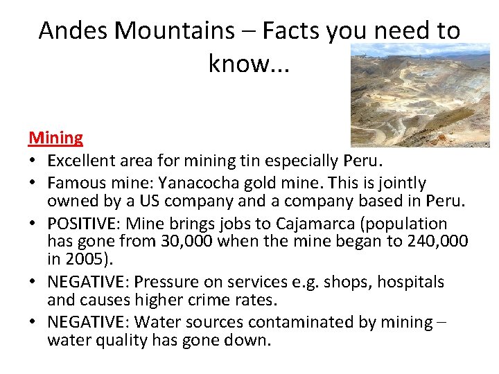 Andes Mountains – Facts you need to know. . . Mining • Excellent area