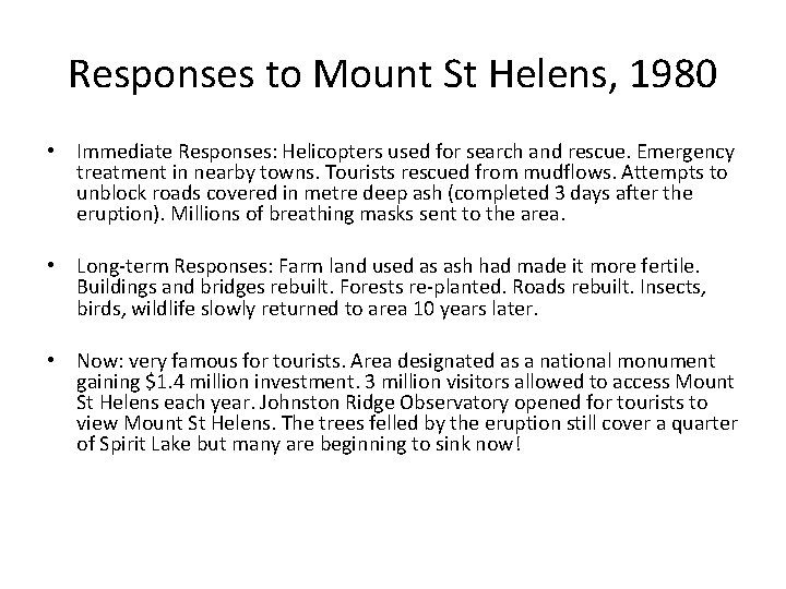 Responses to Mount St Helens, 1980 • Immediate Responses: Helicopters used for search and