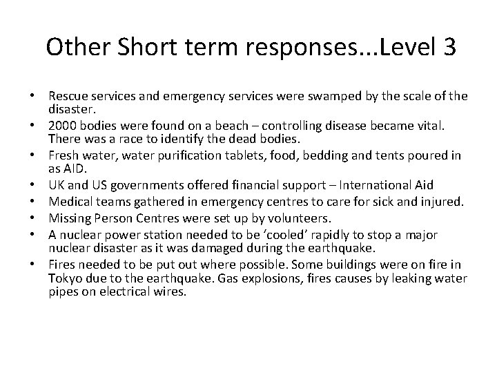 Other Short term responses. . . Level 3 • Rescue services and emergency services