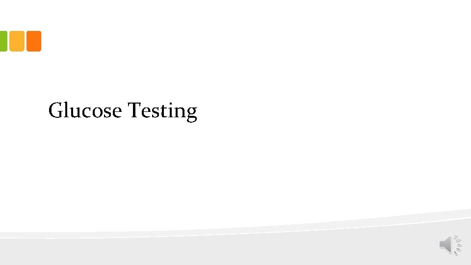 Glucose Testing 