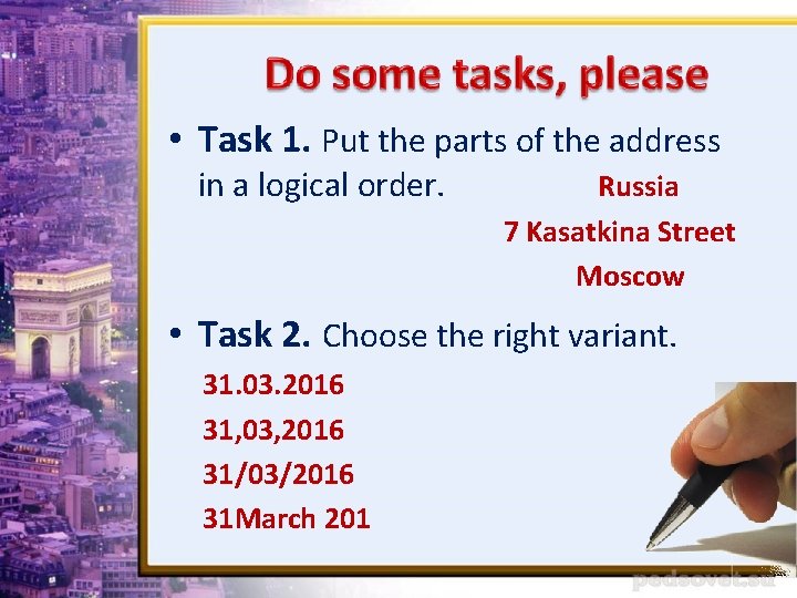  • Task 1. Put the parts of the address in a logical order.