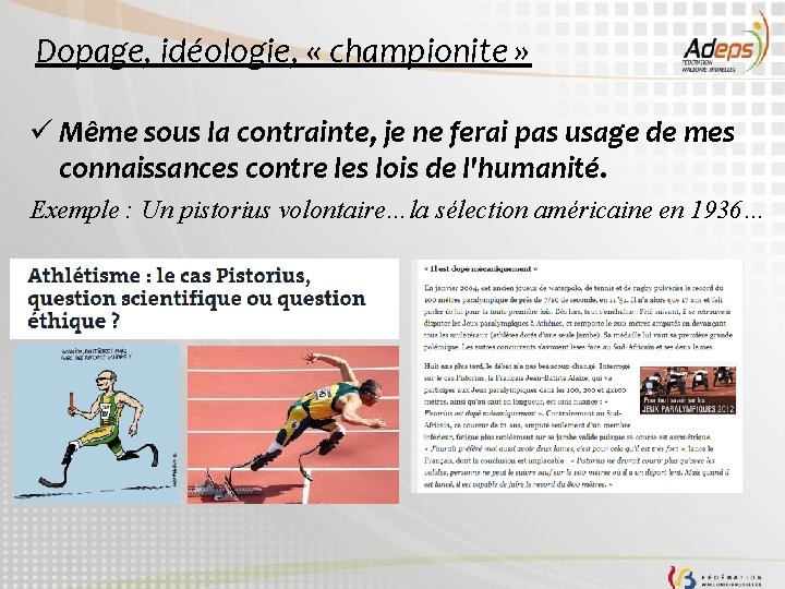 Dopage, idéologie, « championite » ü Même sous la contrainte, je ne ferai pas