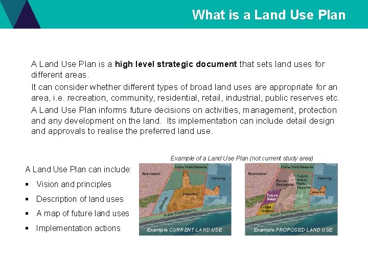 What is a Land Use Plan A Land Use Plan is a high level