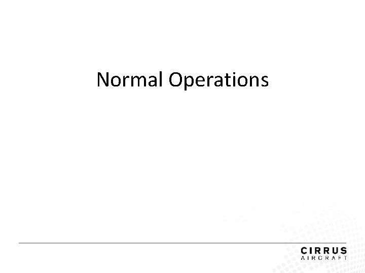 Normal Operations 