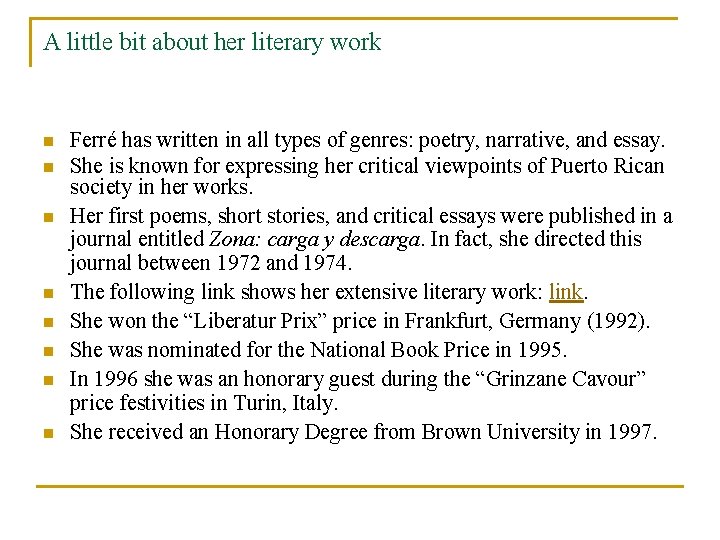 A little bit about her literary work n n n n Ferré has written