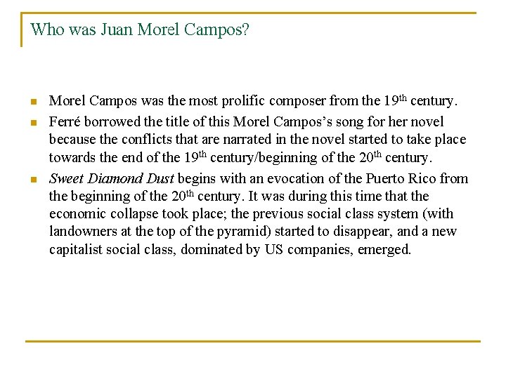 Who was Juan Morel Campos? n n n Morel Campos was the most prolific