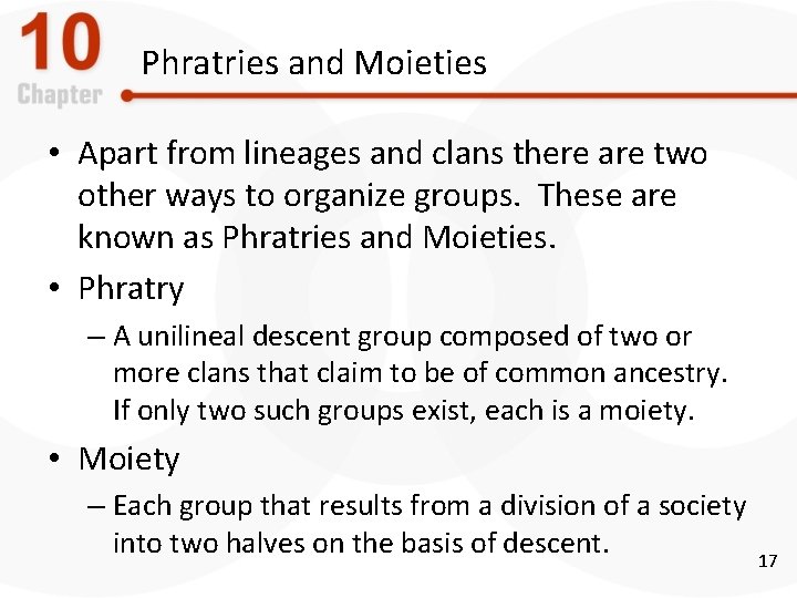 Phratries and Moieties • Apart from lineages and clans there are two other ways