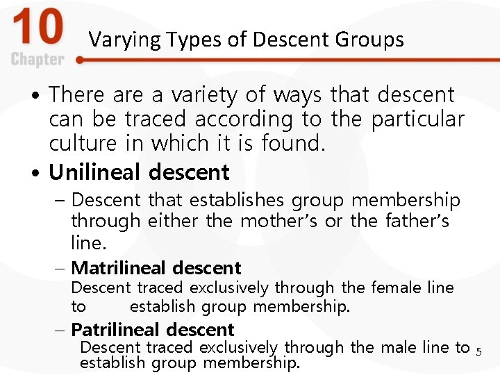 Varying Types of Descent Groups • There a variety of ways that descent can
