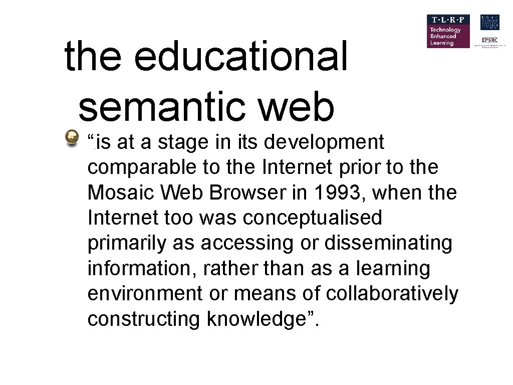 the educational semantic web “ is at a stage in its development comparable to