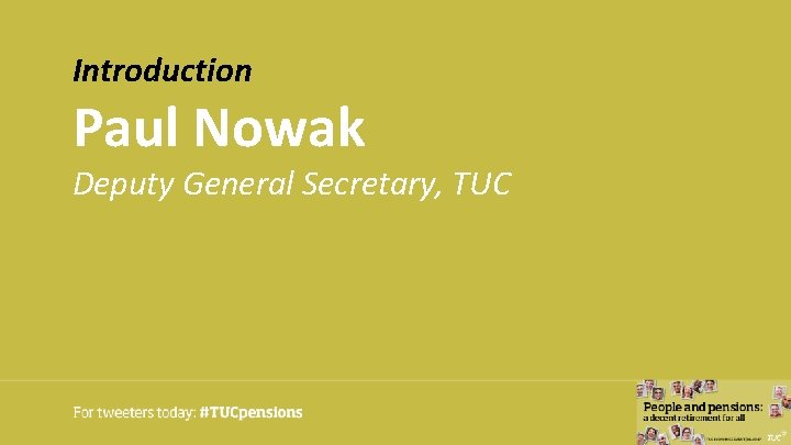 Introduction Paul Nowak Deputy General Secretary, TUC 