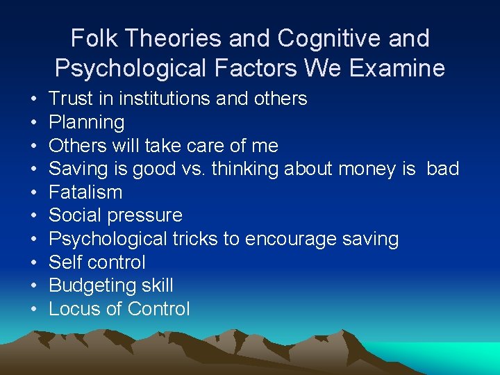 Folk Theories and Cognitive and Psychological Factors We Examine • • • Trust in