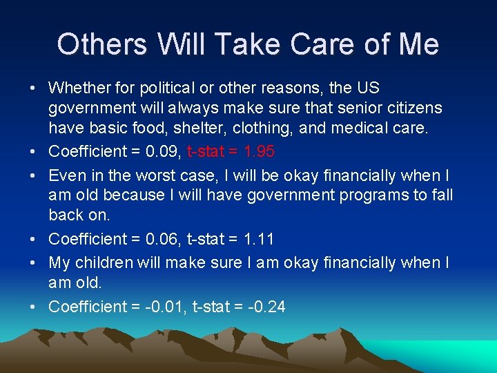 Others Will Take Care of Me • Whether for political or other reasons, the