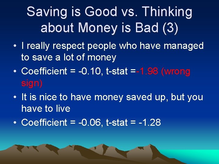 Saving is Good vs. Thinking about Money is Bad (3) • I really respect