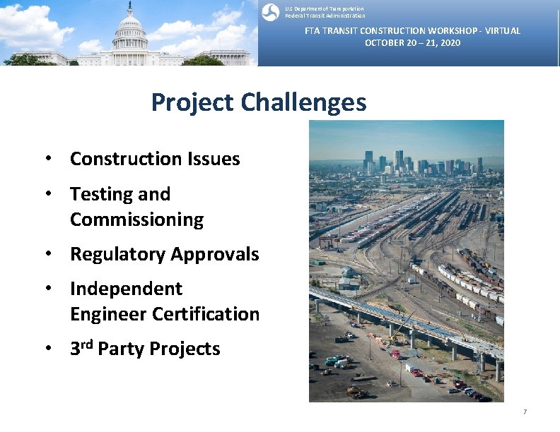 U. S Department of Transportation Federal Transit Administration FTA TRANSIT CONSTRUCTION WORKSHOP - VIRTUAL