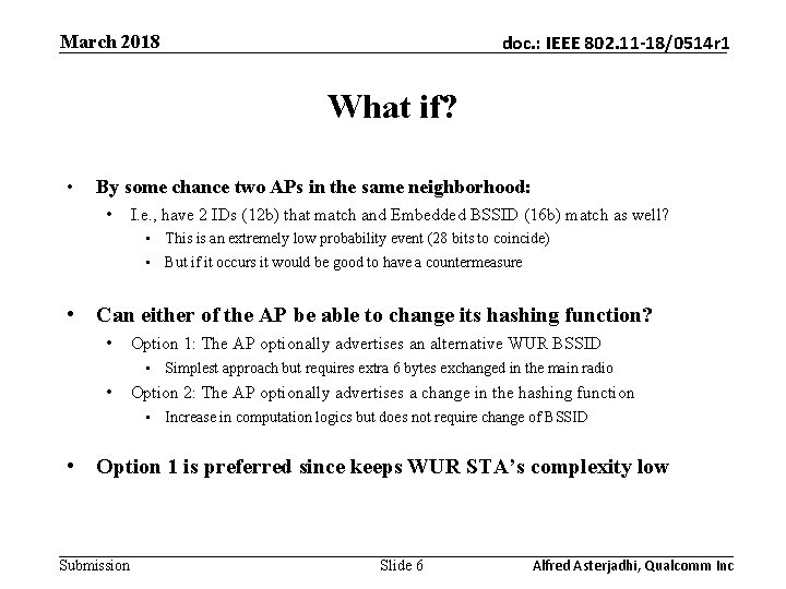 March 2018 doc. : IEEE 802. 11 -18/0514 r 1 What if? • By