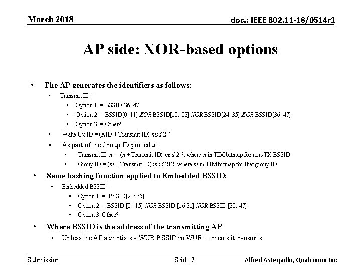 March 2018 doc. : IEEE 802. 11 -18/0514 r 1 AP side: XOR-based options