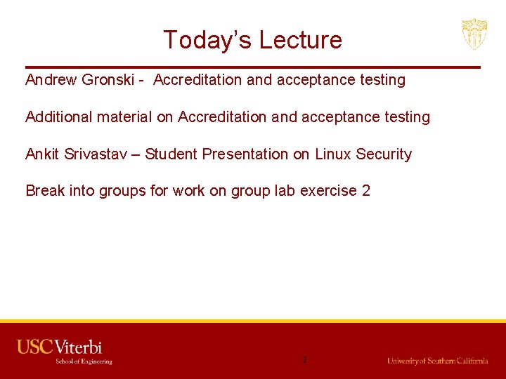 Today’s Lecture Andrew Gronski - Accreditation and acceptance testing Additional material on Accreditation and