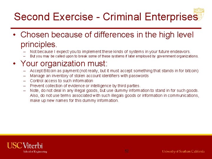 Second Exercise - Criminal Enterprises • Chosen because of differences in the high level